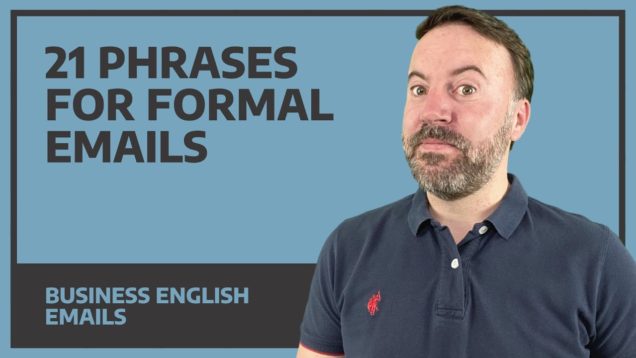 21 Phrases For Formal Emails – Business English