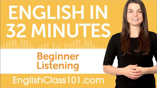 32 Minutes of English Listening Practice for Beginners