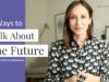 4 Ways to Talk about the Future in English | Advanced English Grammar