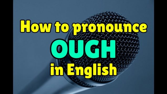 How to pronounce OUGH in English