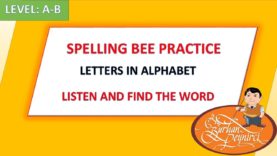 Spelling bee easy drills – Letters in Alphabet: Listen and find the word – Easy English Lesson