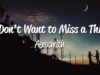 Aerosmith – I Don’t Want to Miss a Thing (Lyrics)