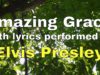 Amazing Grace performed by Elvis Presley (Lyric Video) | Christian Worship Music