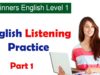 English Listening Practice Level 1 Part 1 – Listening English Practice for Beginners