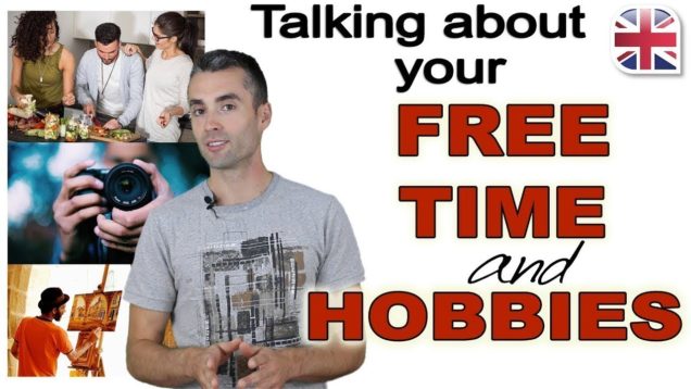 How to Talk About Your Free Time and Hobbies in English – Spoken English Lesson