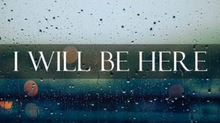 I WILL BE HERE | Steven Curtis Chapman